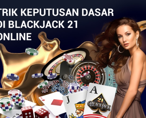 Trik Keputusan Dasar di Blackjack 21 Online Dasar di Blackjack 21 Online