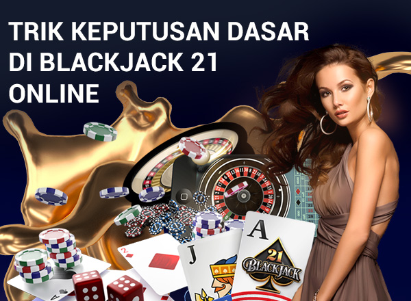 Dasar di Blackjack 21 Online